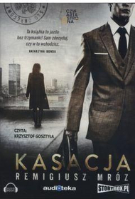Audiolibër CD Kasacja Remigiusz Mróz, roman, polonisht